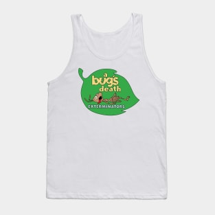 A Bug's Death Exterminator Tank Top